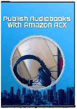 Publica Audiolibros con Amazon ACX: Guía Completa