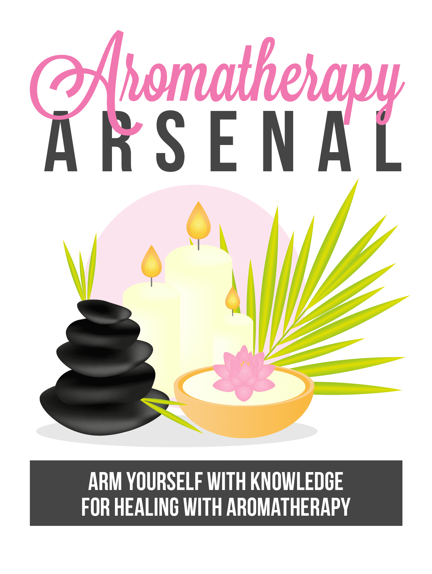 Arsenal de Aromaterapia: Guía Completa de Aceites Esenciales