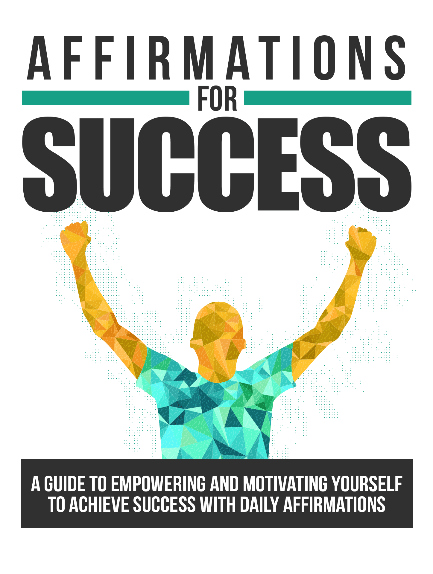 Afirmaciones para el Éxito: Técnicas de Mentalidad Positiva