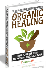 Las Propiedades Fortalecedoras de la Curación Orgánica